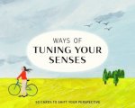 Ways of Tuning Your Senses