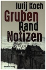 Gruben - Rand - Notizen