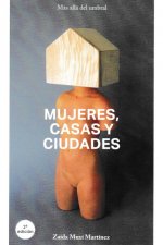 MUJERES, CASAS Y CIUDADES. M S ALL DEL UMBRAL