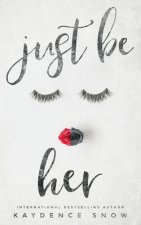 Just Be Her