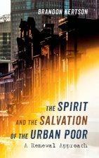 Spirit and the Salvation of the Urban Poor