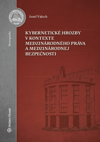 Kybernetické hrozby v kontexte medzinárodného práva a medzinárodnej bezpečnosti