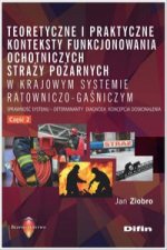 Teoretyczne i praktyczne konteksty funkcjonowania ochotniczych straży pożarnych w krajowym systemie