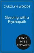 Sleeping with a Psychopath