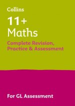 11+ Maths Complete Revision, Practice & Assessment for GL