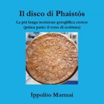 Il disco di Phaistos. La piu lunga iscrizione geroglifica cretese (prima parte: il verso di scrittura)