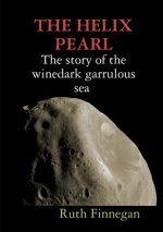 HELIX PEARL the story of the winedark garrulous sea