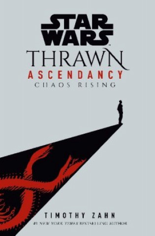 Star Wars: Thrawn Ascendancy (Book I: Chaos Rising)