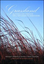 Grassland - Quietness and Strength for a New American Agriculture