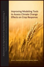 Improving Modeling Tools to Assess Climate Change Effects on Crop Response