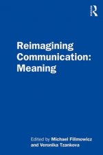 Reimagining Communication: Meaning