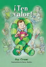 ! Ten valor!