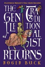 Gentle Traditionalist Returns