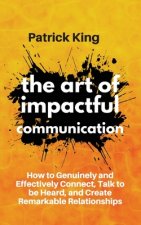 Art of Impactful Communication