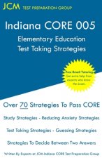 Indiana CORE Elementary Education - Test Taking Strategies
