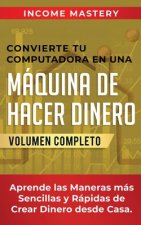 Convierte Tu Computadora en Una Maquina de Hacer Dinero