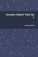 Ancelin Albert Tied Up 1