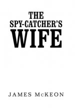 Spy-Catcher's Wife