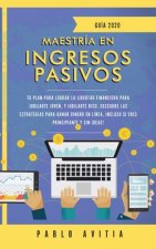 Maestria en ingresos pasivos 2020