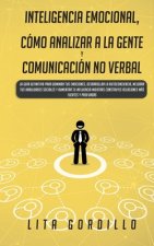Inteligencia Emocional, Como Analizar a la Gente, y Comunicacion No Verbal
