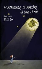 marchande, la sorciere, la lune et moi