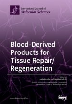 Blood-Derived Products for Tissue Repair/Regeneration