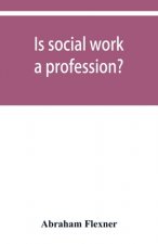 Is social work a profession?