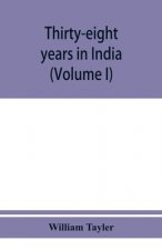 Thirty-eight years in India