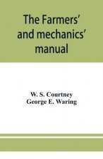 farmers' and mechanics' manual