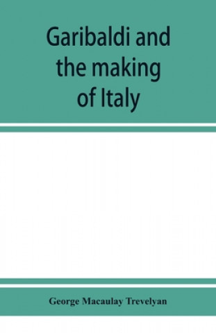 Garibaldi and the making of Italy, (June-November 1860)