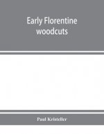 Early Florentine woodcuts