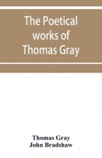 poetical works of Thomas Gray