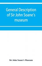 General description of Sir John Soane's museum, with brief notices of some of the more interesting works of art