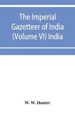imperial gazetteer of India (Volume VI) India