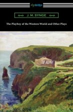 Playboy of the Western World and Other Plays