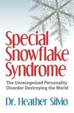 Special Snowflake Syndrome