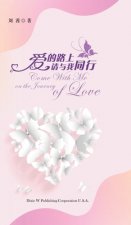 Come With Me on the Journey of Love