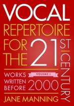 Vocal Repertoire for the Twenty-First Century, Volume 1