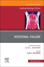 Intestinal Failure,An Issue of Gastroenterology Clinics of North America
