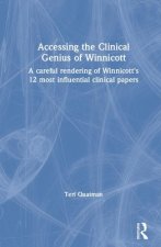 Accessing the Clinical Genius of Winnicott