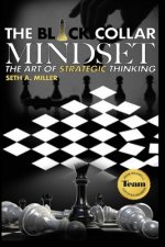 The Black Collar Mindset: The Art of Strategic Thinking