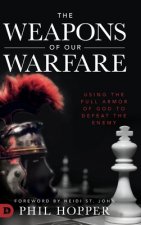 Weapons of Our Warfare