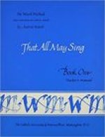 That All May Sing: Book 1: Teacher's Manual