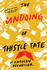 Undoing of Thistle Tate