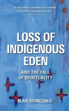 Loss of Indigenous Eden and the Fall of Spirituality