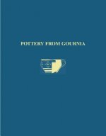 The Cretan Collection in the University Museum, University of Pennsylvania II: Pottery from Gournia