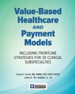 Value-Based Healthcare and Payment Models: Including Frontline Strategies for 20 Clinical Subspecialties