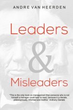 Leaders and Misleaders: The art of leading like you mean it
