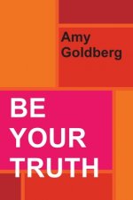 Be Your Truth