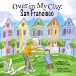 Over in My City: San Francisco